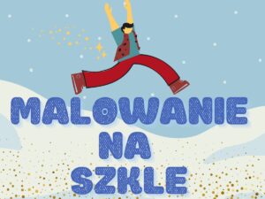 Malowanie na szkle - Ferie Zimowe