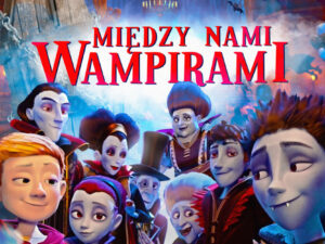 "Między nami wampirami"  - 31 października - sobota, godz. 11:00