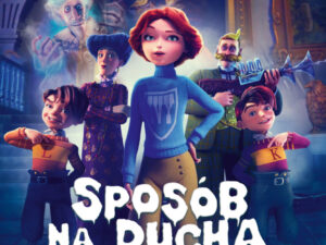 "Sposób na ducha" - 26 października - poniedziałek, godz. 15:00